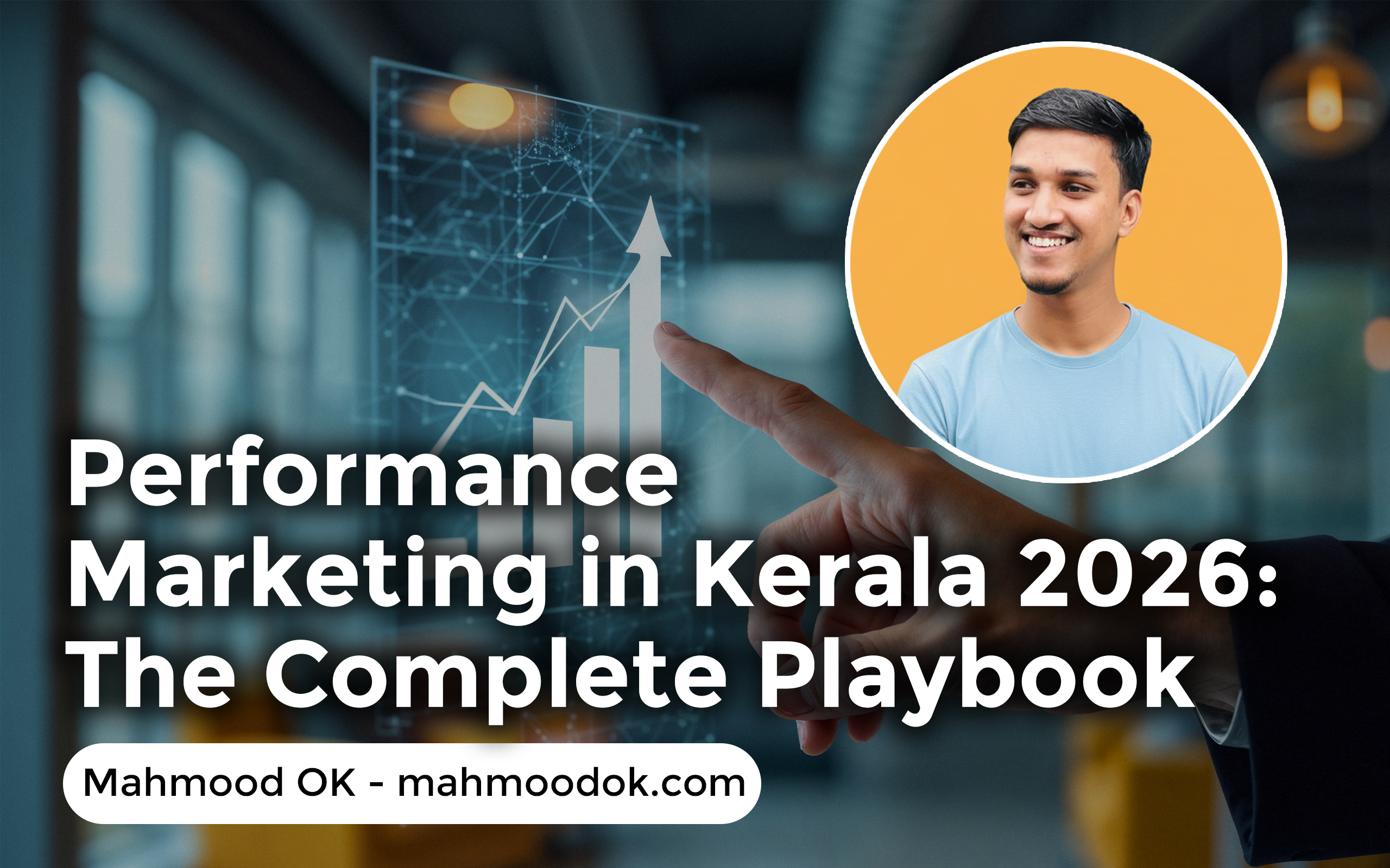 Featured image for blog: Performance Marketing in Kerala: The Complete Business Growth Playbook (2026 Edition)